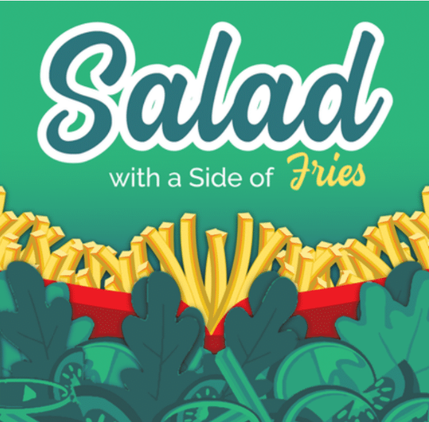 Salad with a Side of Fries